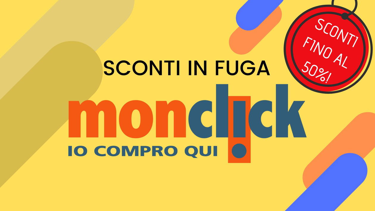 Immagine di Monclick Sconti in fuga: fino al 50% in meno su tantissimi prodotti a tempo limitato