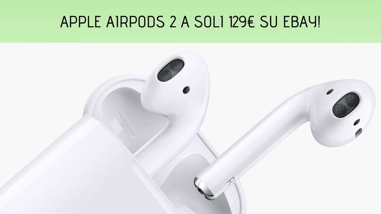 Immagine di Apple AirPods 2: solo 129€ su eBay!