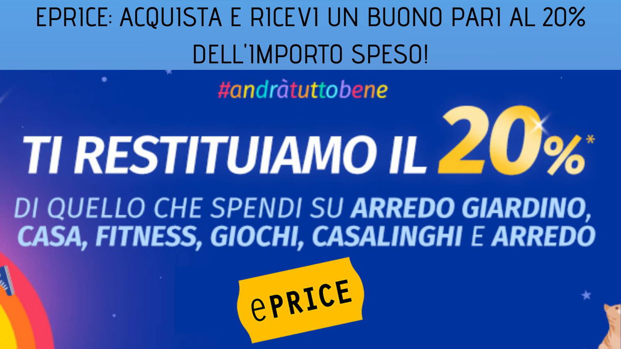 Immagine di #andràtuttobene, ePrice ti ridà il 20% di quello che spendi in buoni acquisto, scopri come
