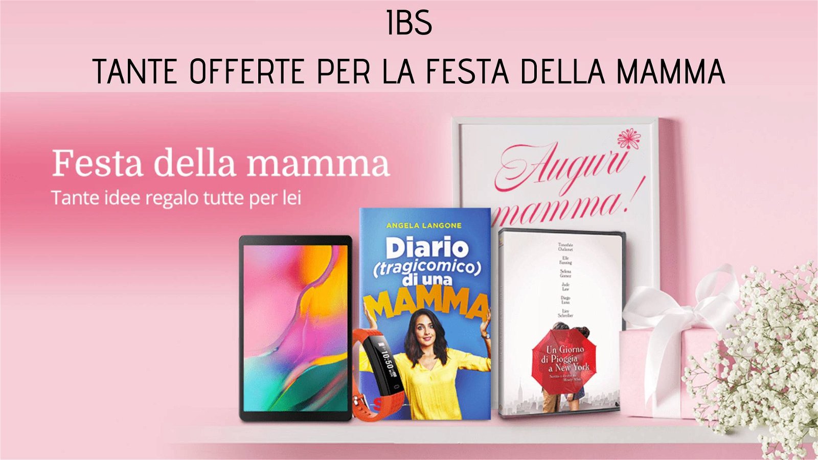 Immagine di IBS: tante offerte per la festa della mamma