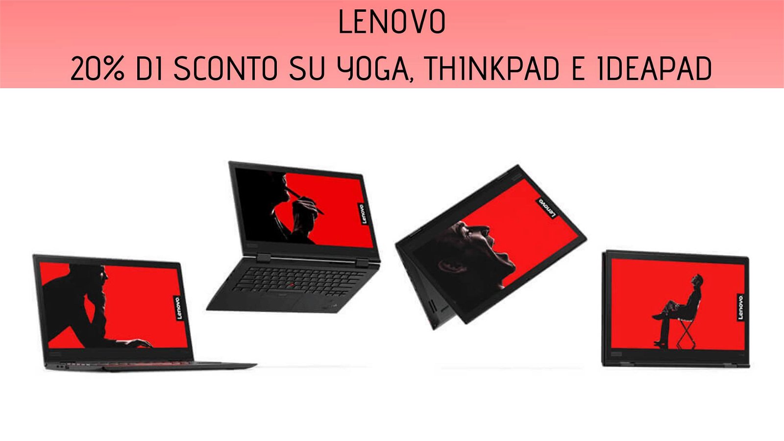 Immagine di Fino al 20% di sconto su Yoga, ThinkPad e IdeaPad per i Lenovo Tech Days
