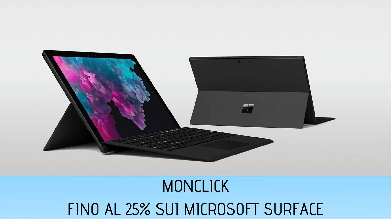 Immagine di Microsoft Surface: fino al 25% di sconto e tasso zero su Monclick
