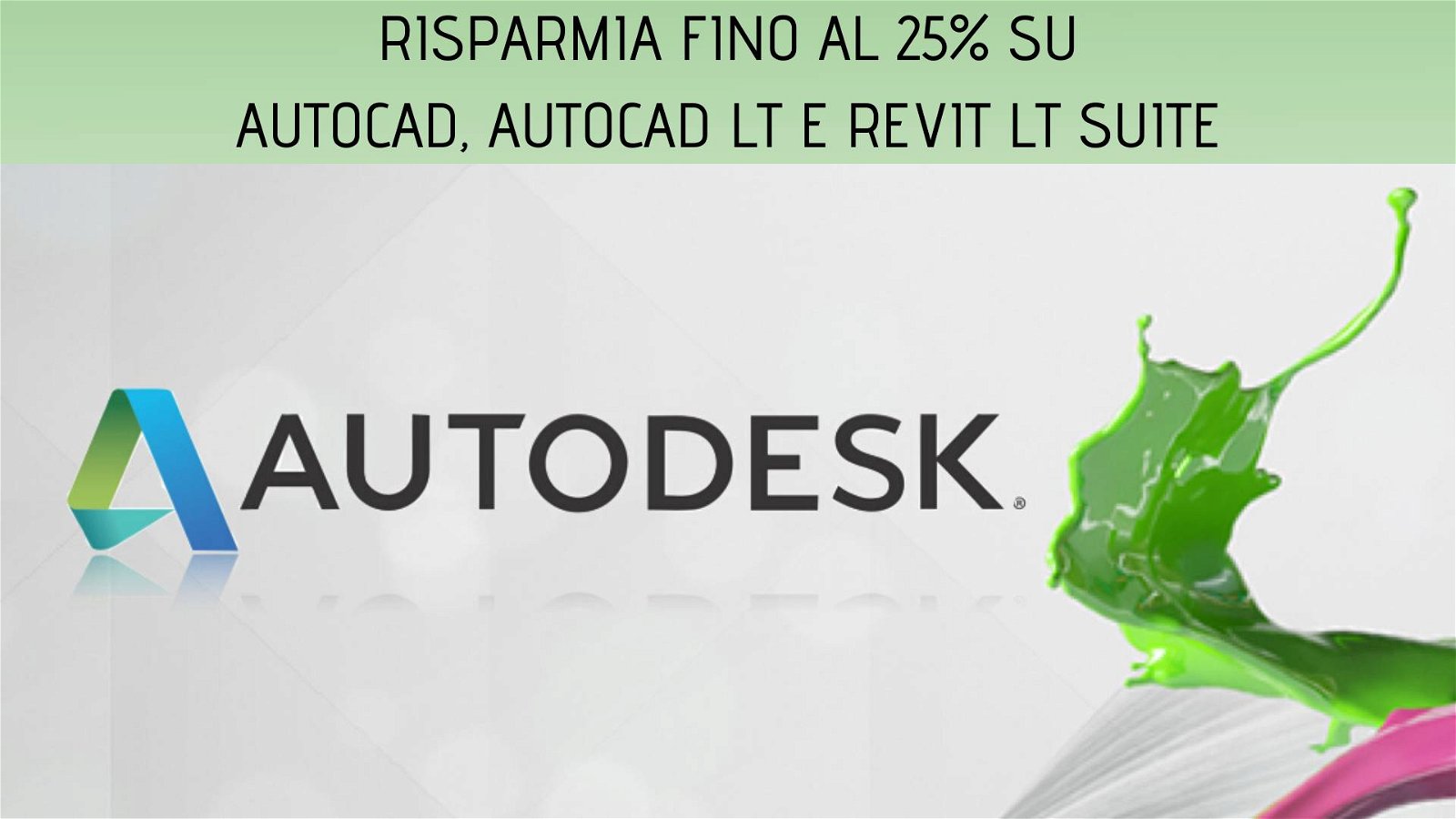 Immagine di Risparmia fino al 25% su AutoCAD, AutoCAD LT e Revit LT Suite