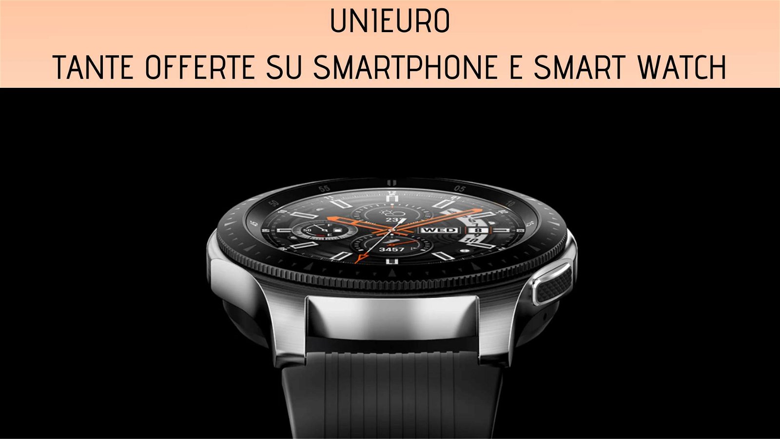 Immagine di Offerte smartphone e smartwatch da Unieuro