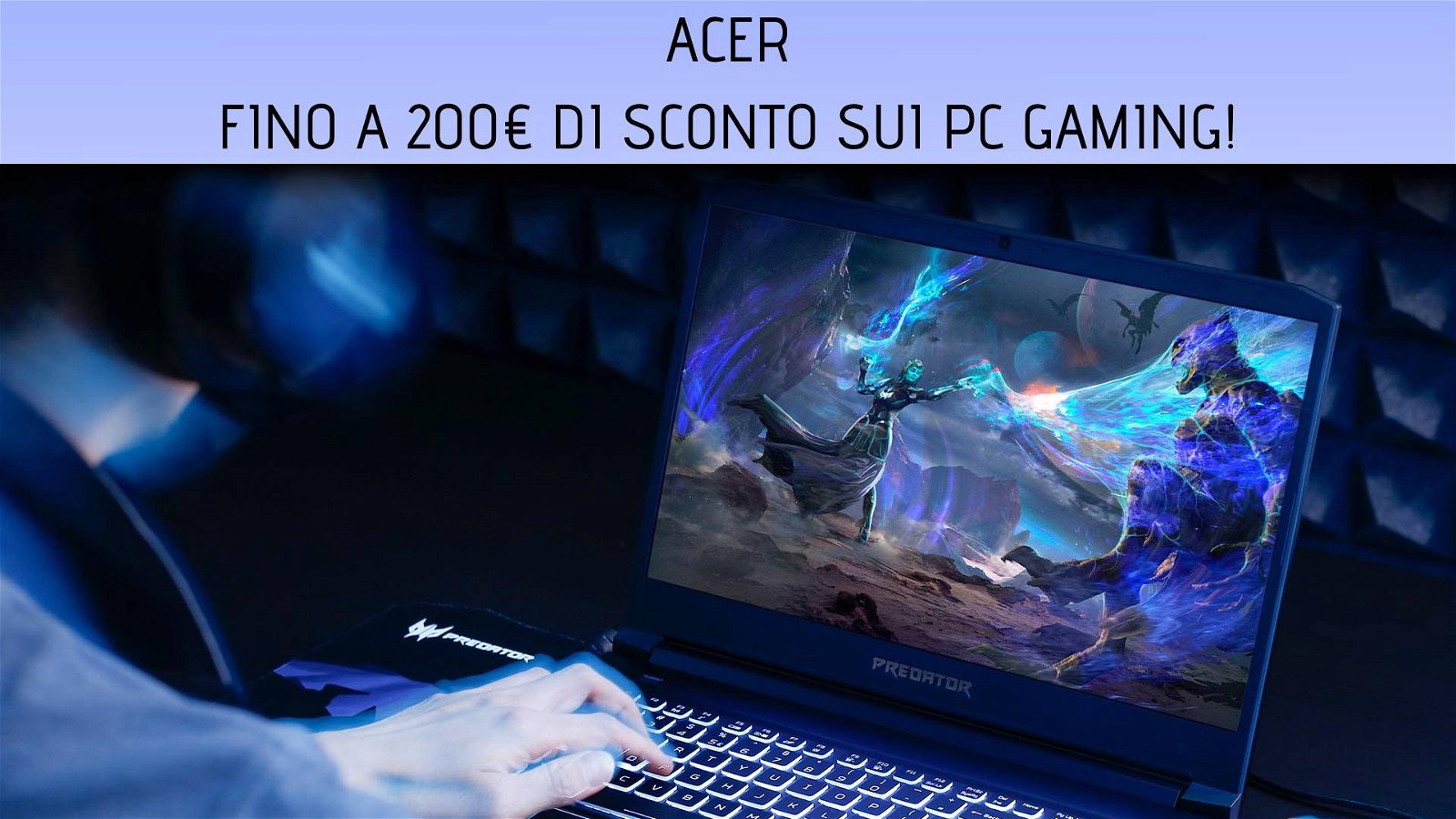 Immagine di PC e Notebook Gaming: fino a 200€ di sconto da Acer