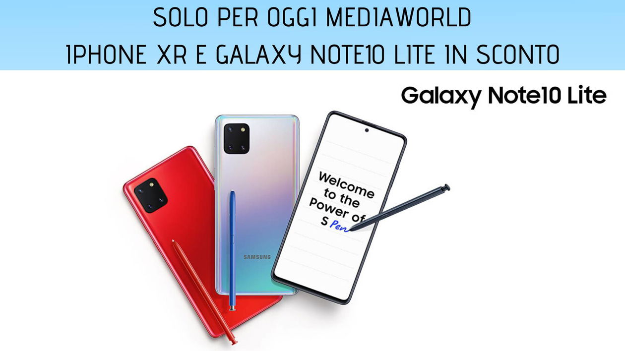 Immagine di iPhone XR e Galaxy Note10 Lite nelle offerte Solo per Oggi di MediaWorld