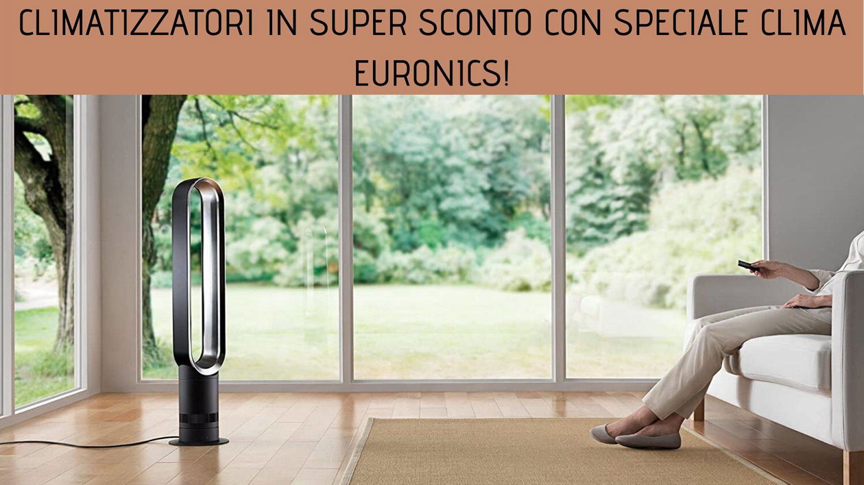 Immagine di Climatizzatori in super sconto con Speciale Clima Euronics!