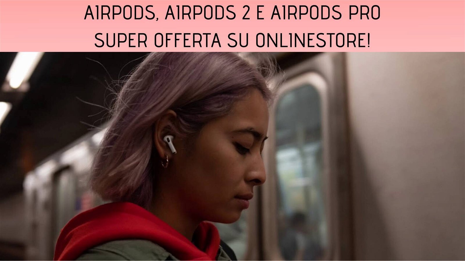 Immagine di Offerta Apple Airpods, Airpods 2 e Airpods Pro fino al 25% di sconto
