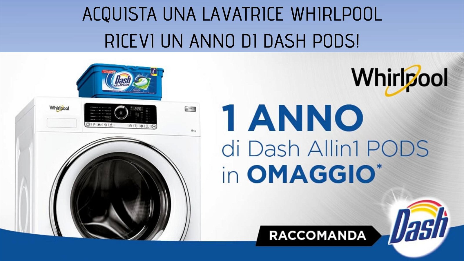 Immagine di Unieuro: acquista una lavatrice Whirlool e ricevi in regalo 1 anno di Dash Pods!