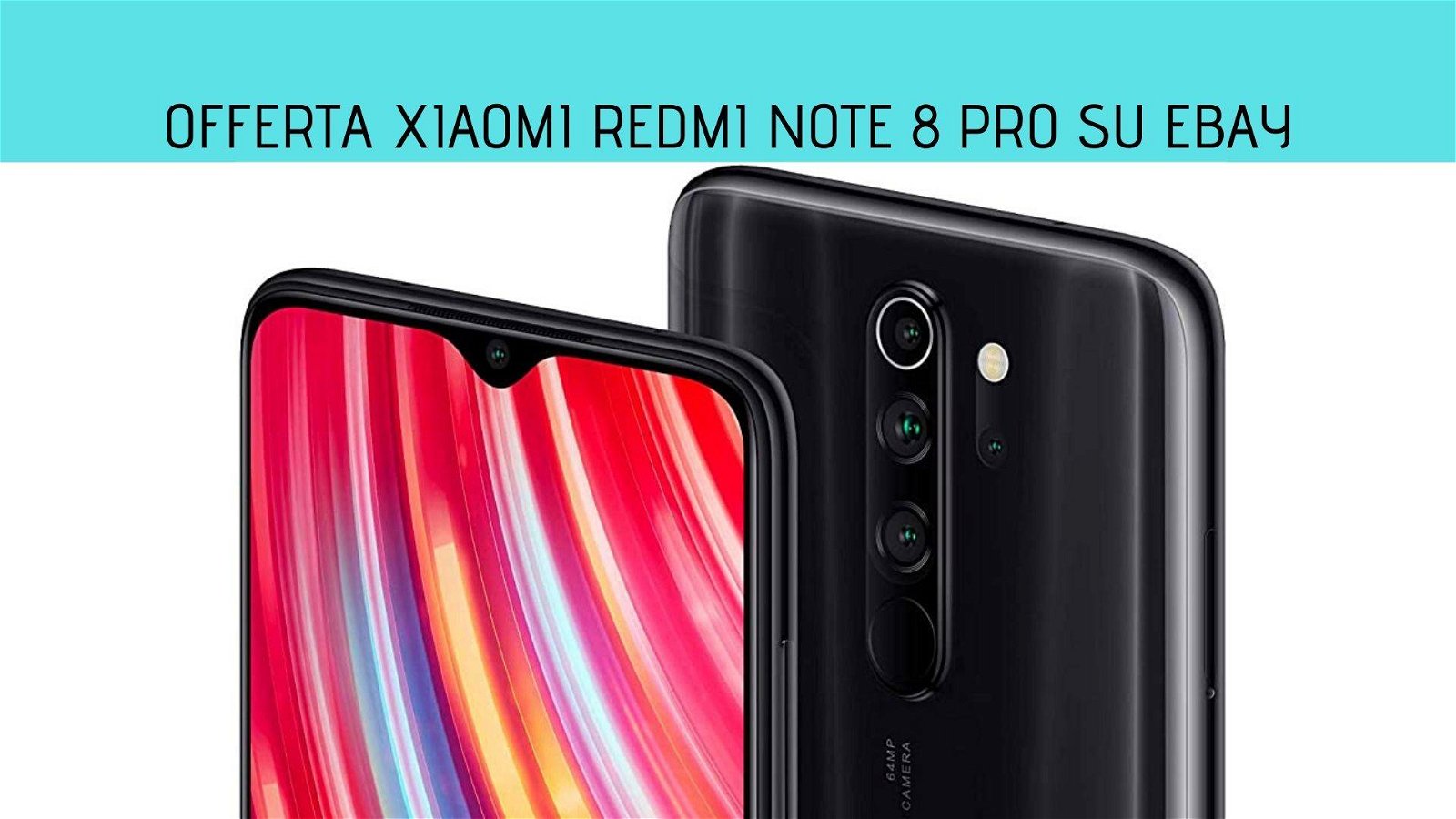 Immagine di Xiaomi Redmi Note 8 Pro al prezzo più basso di sempre su eBay