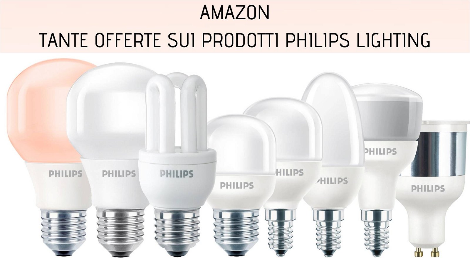 Immagine di Lampadine e faretti Philips Lighting in sconto su Amazon oltre il 40%!