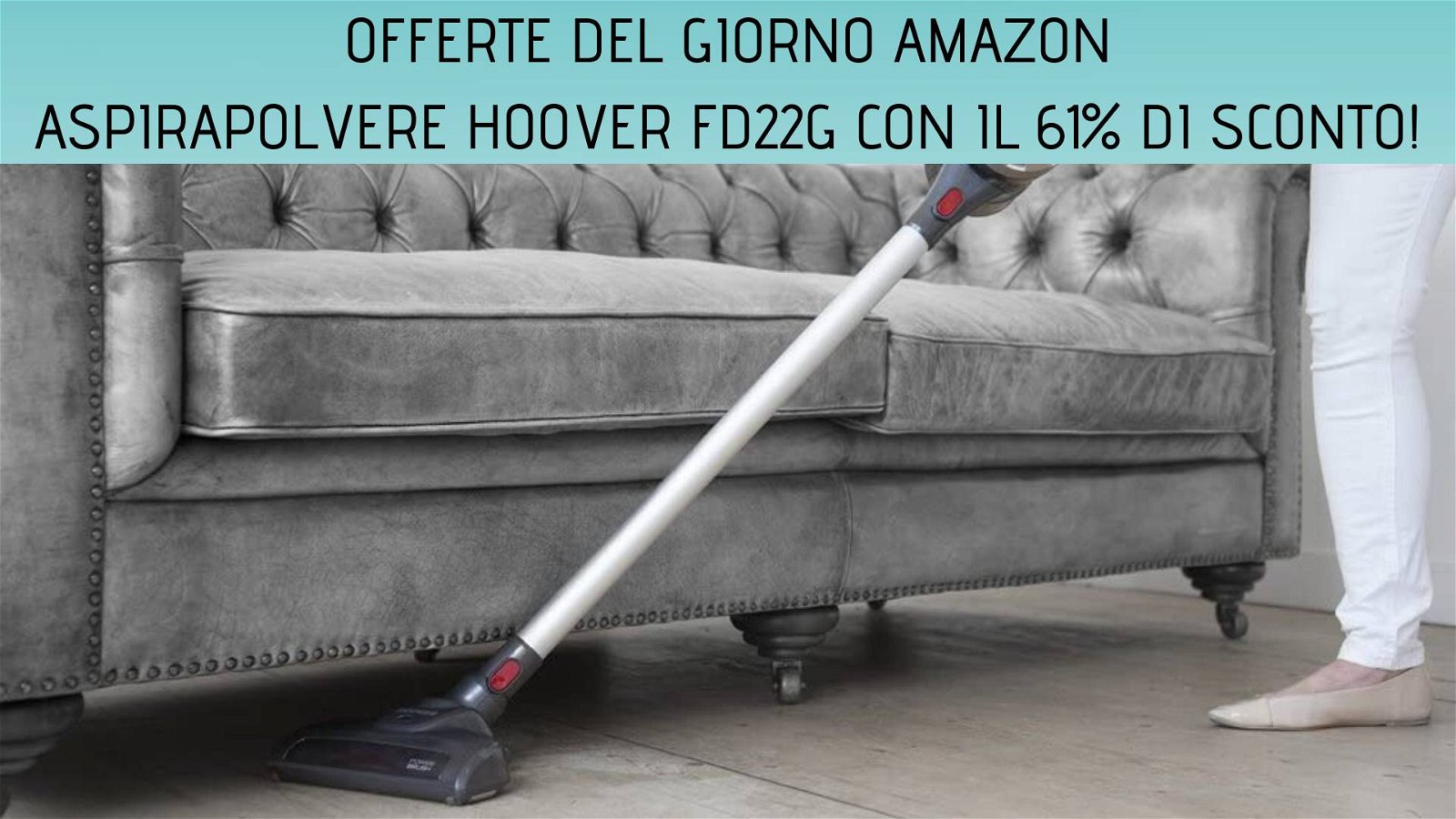 Immagine di Offerte del giorno Amazon: aspirapolvere senza filo Hoover FD22G con il 61% di sconto!