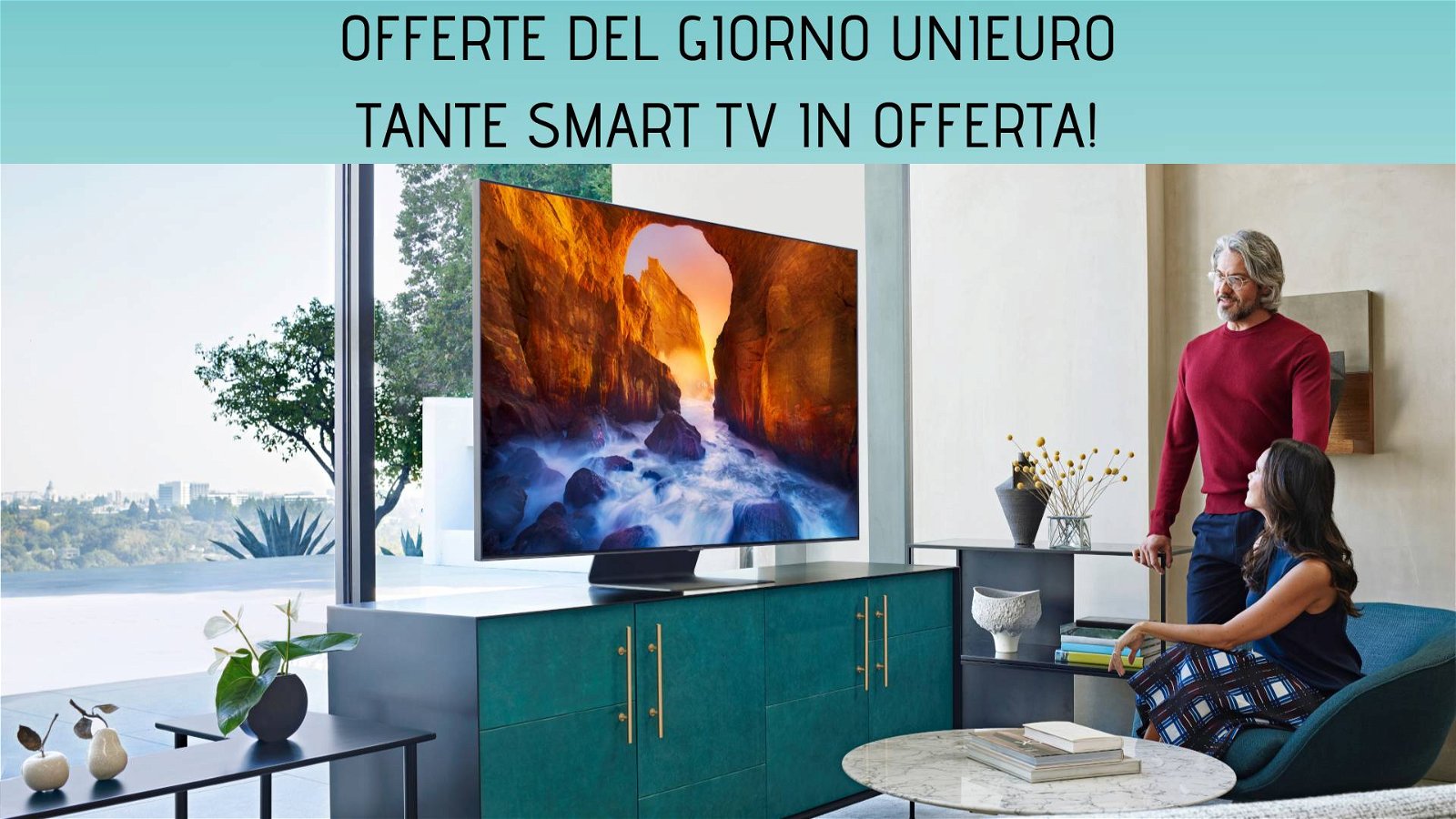 Immagine di Offerte del giorno Unieuro: tante smart TV con sconti fino al 50%!