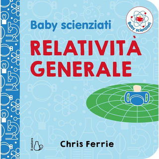 Immagine di Relatività generale. Baby scienziati