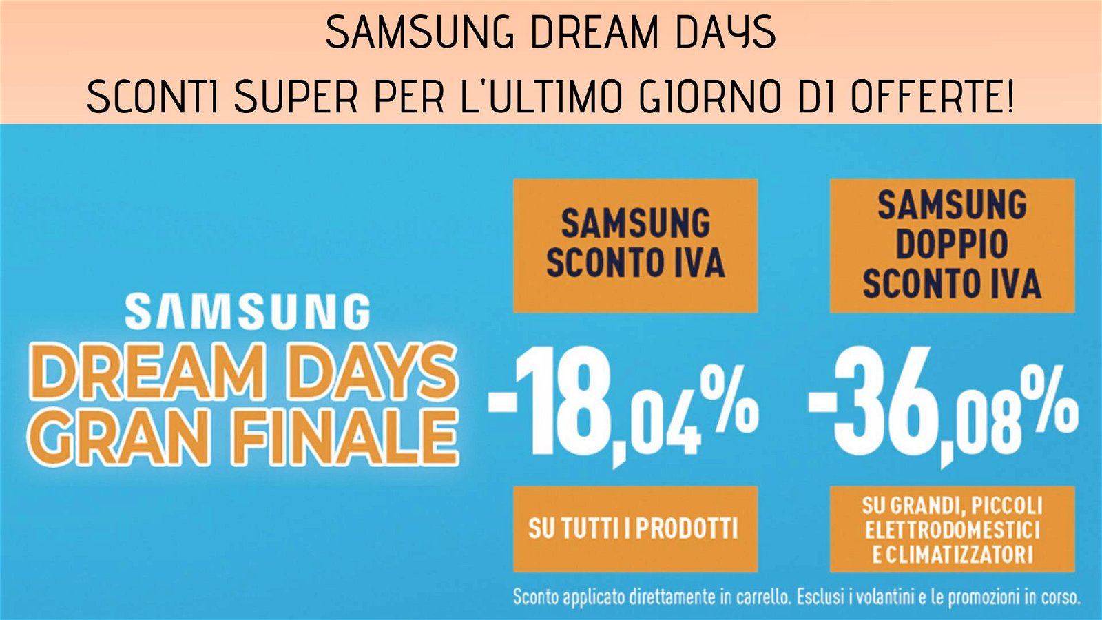Immagine di Sconto IVA per l'ultimo giorno dei Dream Days Samsung, e per gli elettrodomestici raddoppia!