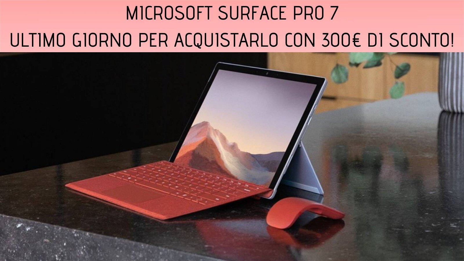 Immagine di Ultimo giorno per avere 300€ di sconto su Surface Pro 7