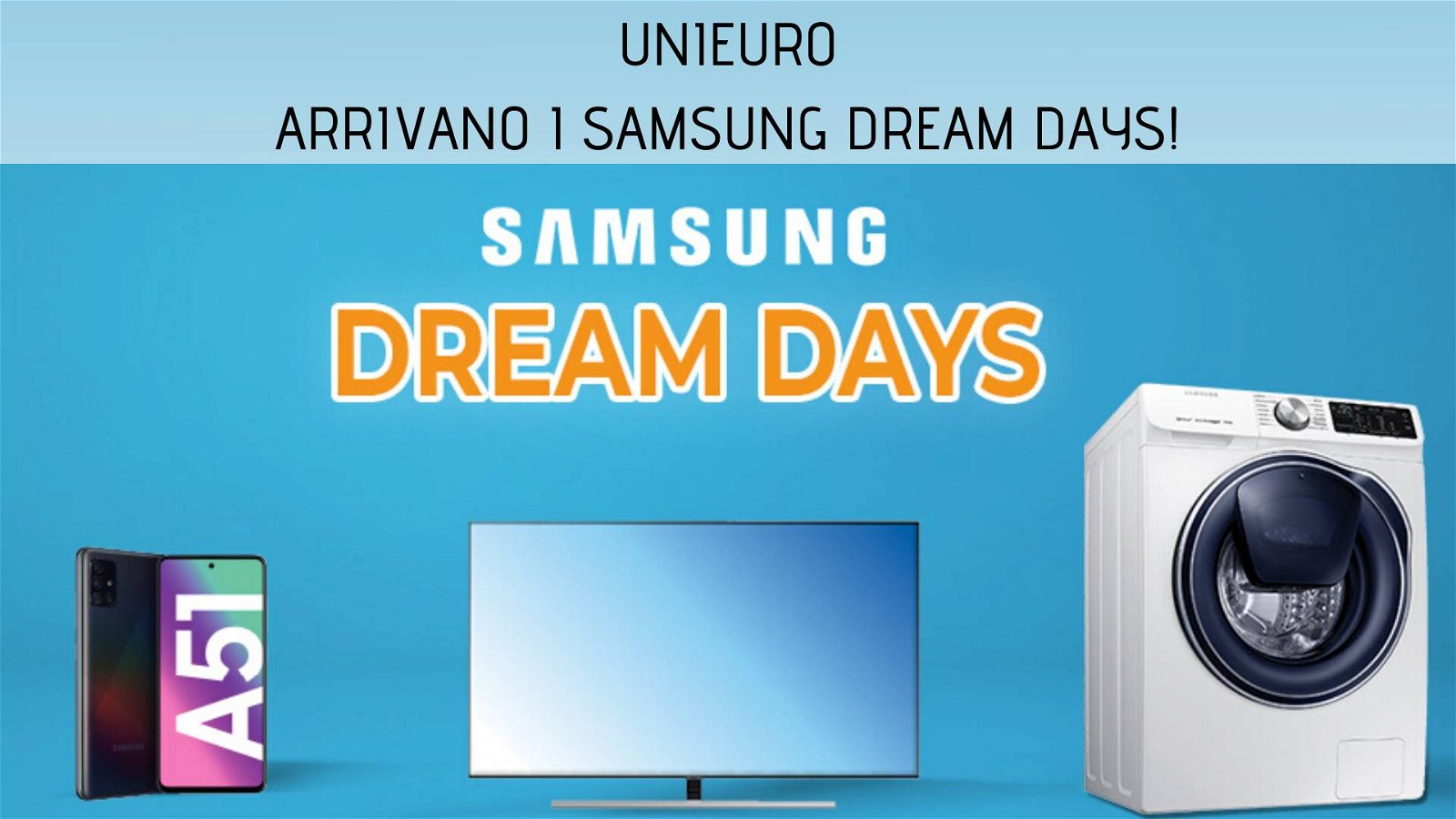 Immagine di Samsung Dream Days, sconti fino al 50% su tantissimi prodotti da Unieuro