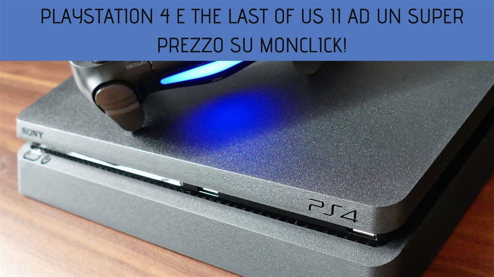 Immagine di PlayStation 4 e The Last of Us II ad un super prezzo su Monclick!