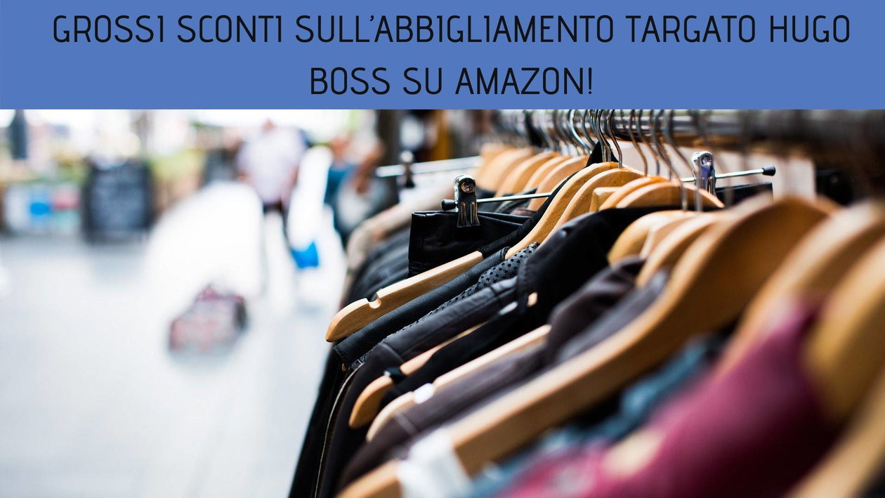 Immagine di Grossi sconti sull’abbigliamento targato Hugo Boss su Amazon!