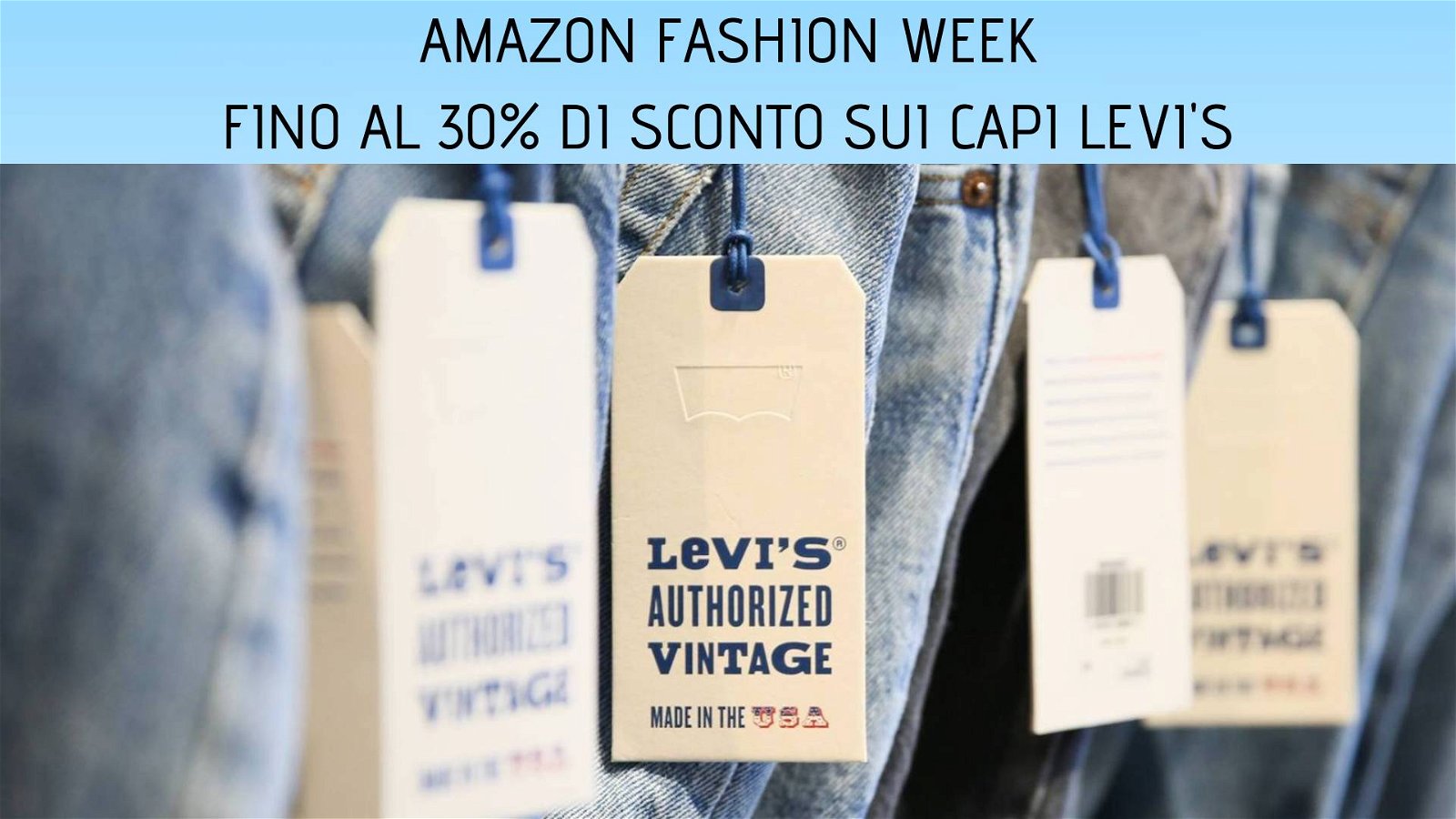 Immagine di Fino al 30% di sconto sull'abbigliamento Levi's nell'Amazon Fashion Week
