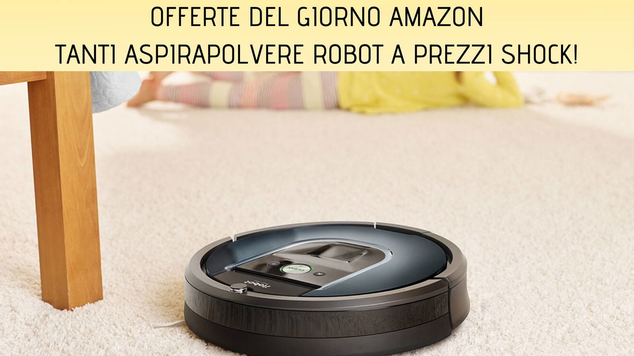 Immagine di Offerte del giorno Amazon: tanti aspirapolvere robot in forte sconto!