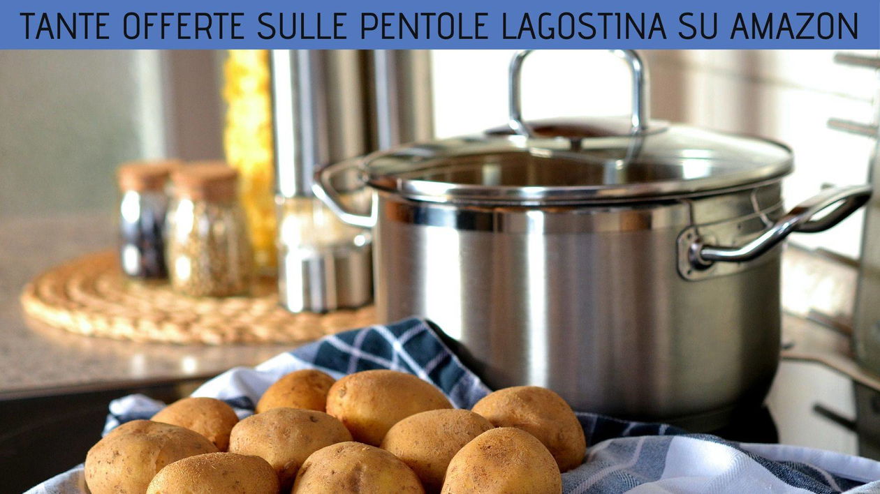 Immagine di Tante offerte sulle pentole Lagostina su Amazon