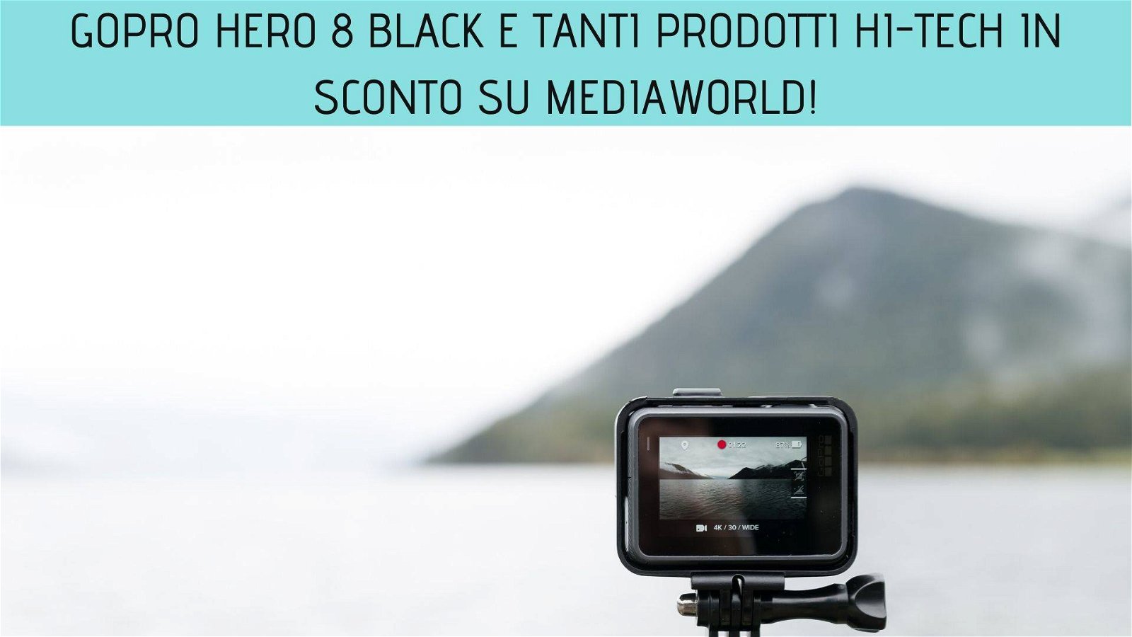 Immagine di GoPro Hero 8 Black e tanti prodotti hi-tech in sconto su MediaWorld!
