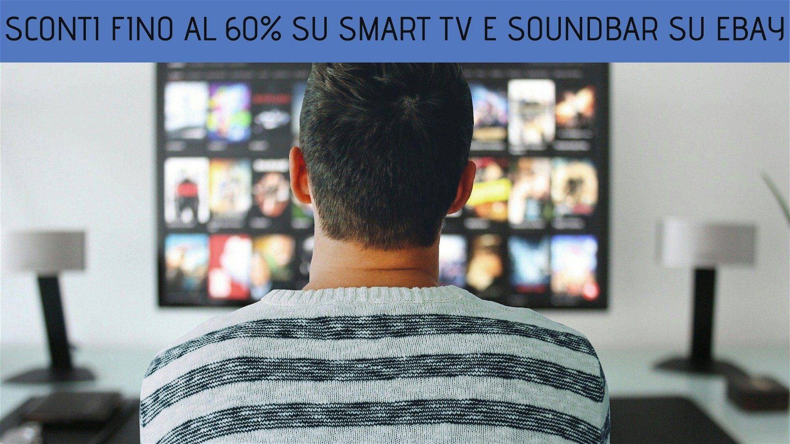 Immagine di Sconti fino al 60% su Smart TV e Soundbar su eBay