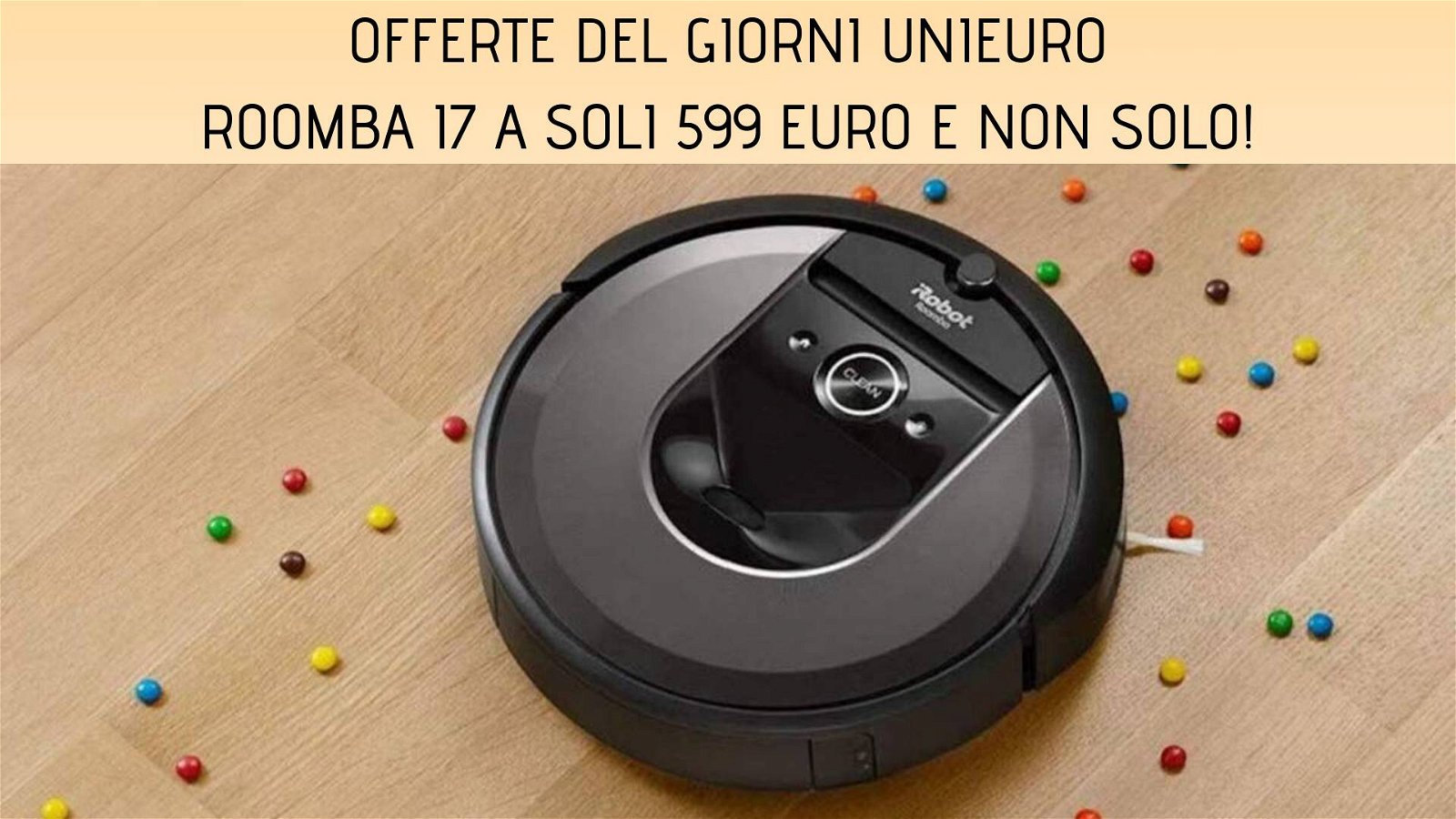 Immagine di Offerte del giorno Unieuro: robot aspirapolvere Roomba i7 a soli 599€