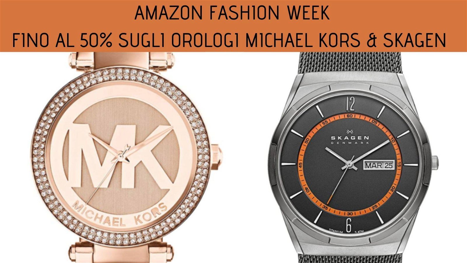 Immagine di Sconti fino al 50% sugli orologi Michael Kors e Skagen per la Amazon Fashion Week