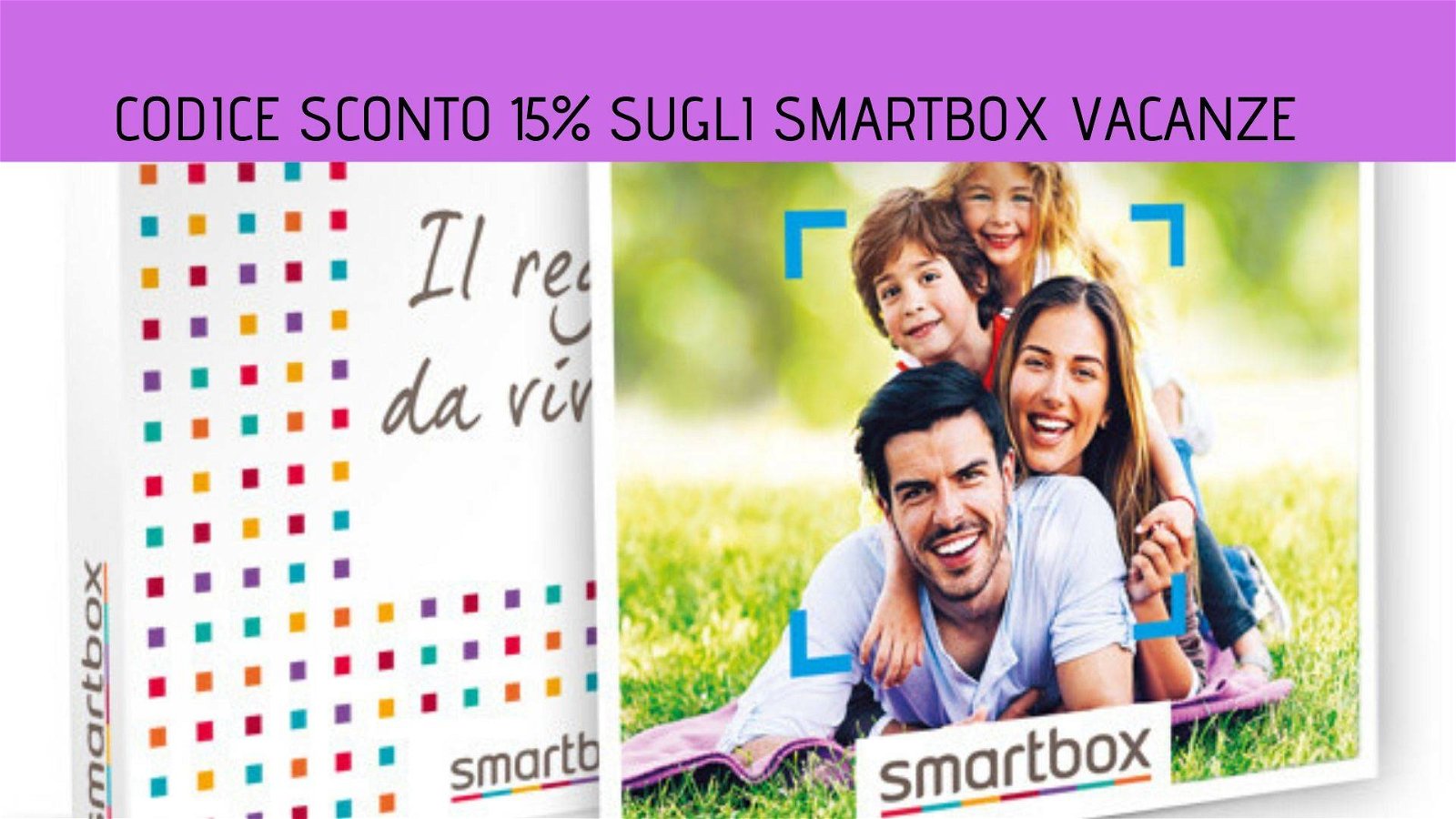 Immagine di Smartbox codice sconto 15% per l'acquisto dei vostri pacchetti vacanza
