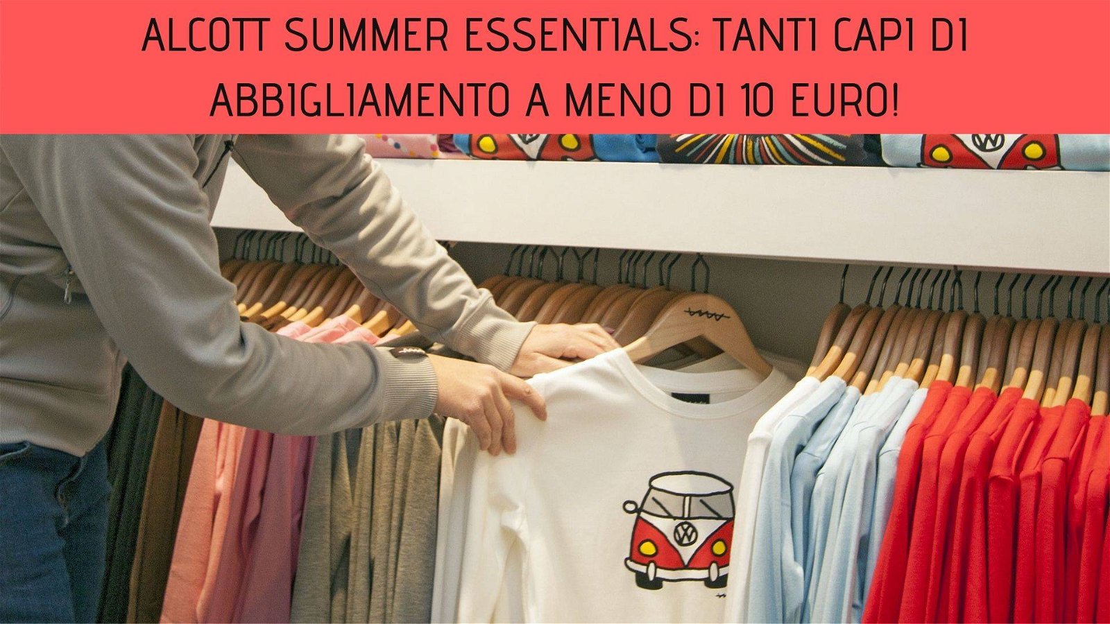 Immagine di Alcott Summer Essentials: tanti capi di abbigliamento a meno di 10 euro!