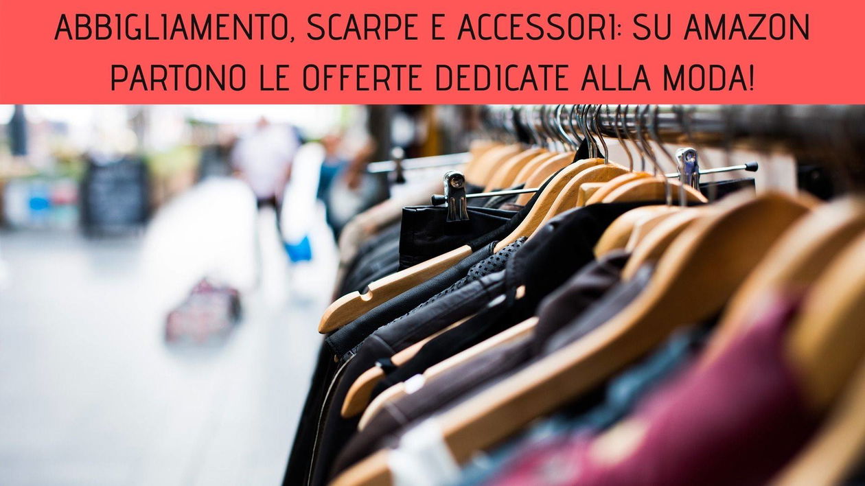 Immagine di Abbigliamento, scarpe e accessori: su Amazon partono le offerte dedicate alla moda!