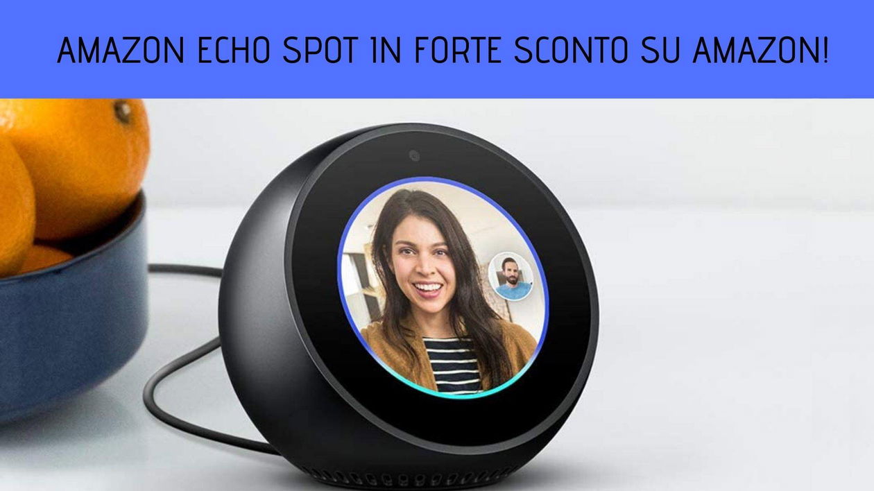 Immagine di Amazon Echo Spot in forte sconto su Amazon!