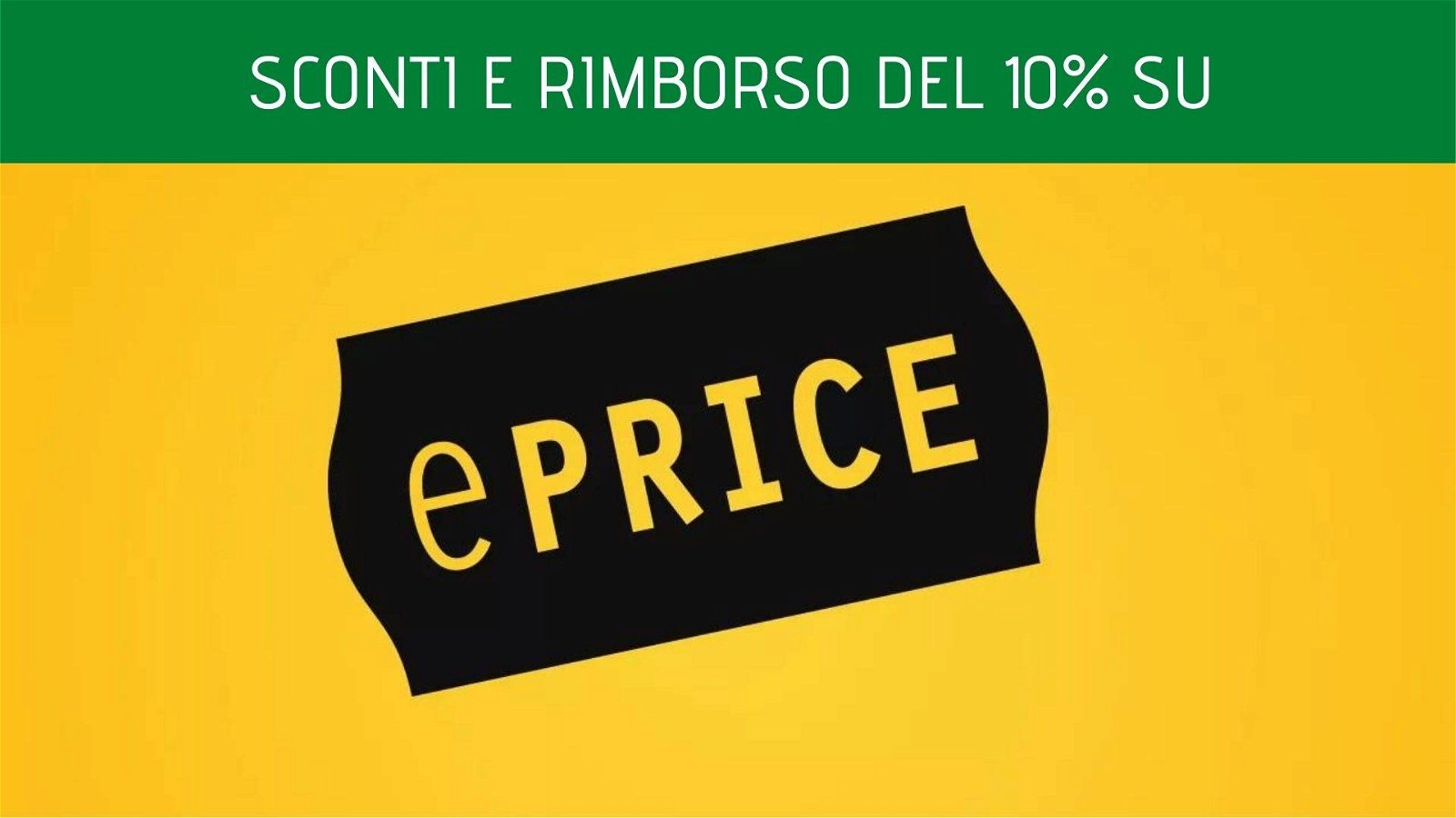 Immagine di Volantino ePRICE: rimborso del 10% a settembre su tanti prodotti scontati