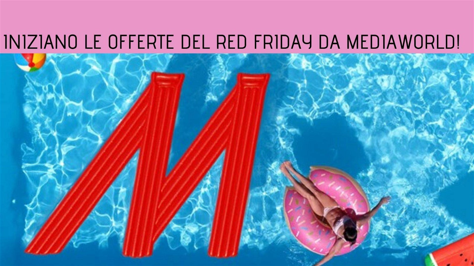Immagine di [ULTIMO GIORNO!] Continuano le offerte del Red Friday da Mediaworld!