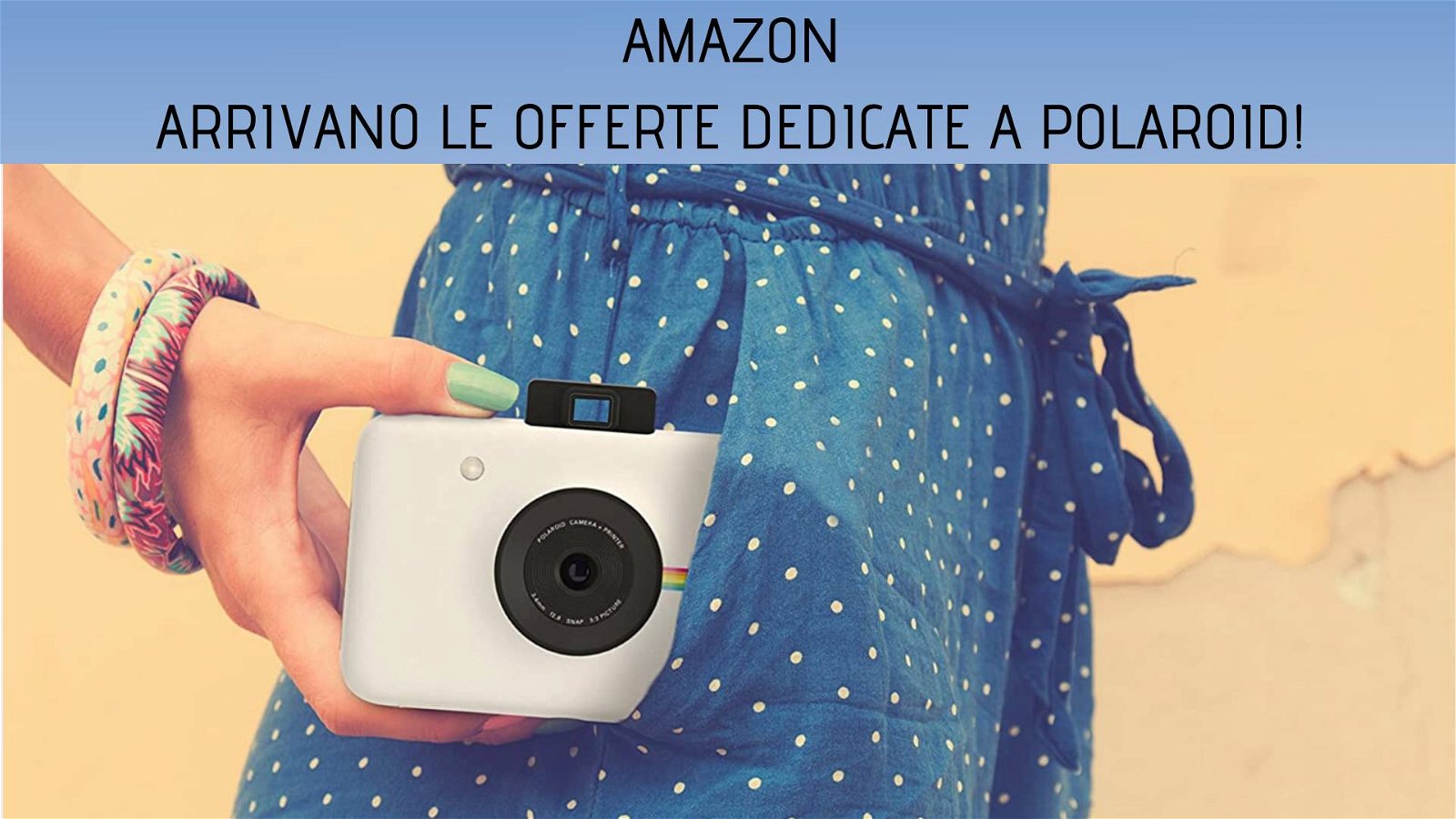 Immagine di Tante offerte per la Polaroid Camera Week su Amazon