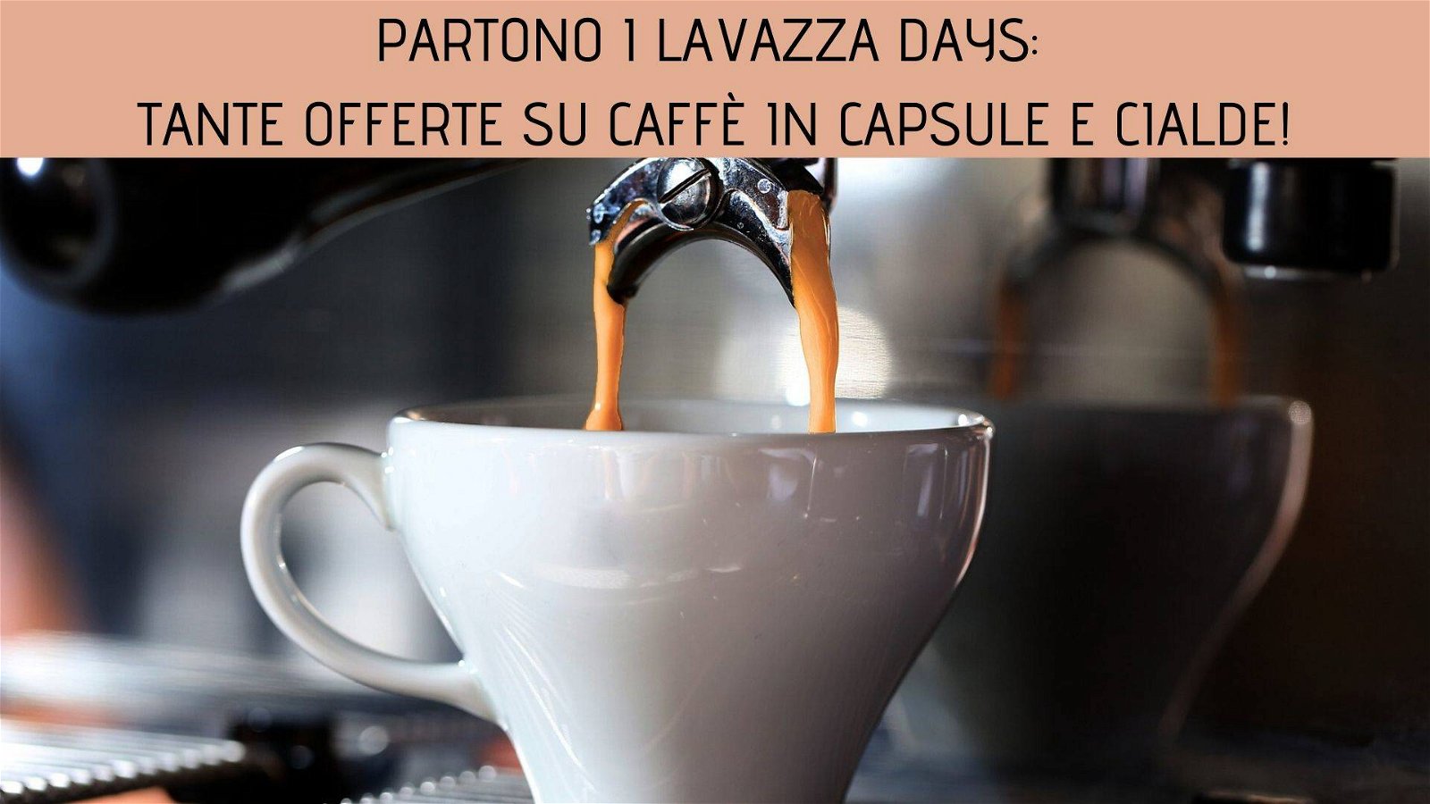 Immagine di Continuano i Lavazza Days: tante offerte su caffè in capsule e cialde!