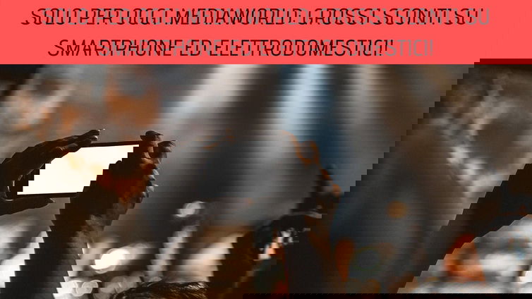 Immagine di Solo per oggi MediaWorld: grossi sconti su smartphone ed elettrodomestici!