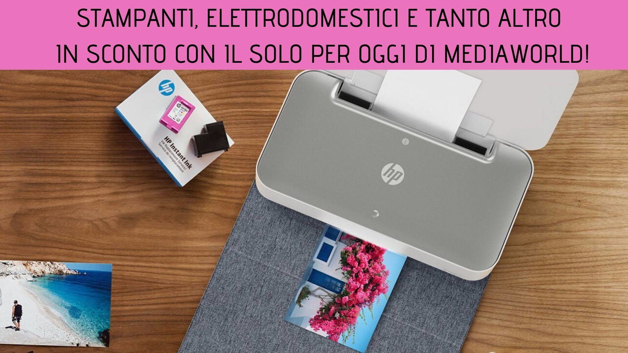 Immagine di Stampanti, elettrodomestici e tanto altro in sconto nelle offerte Solo per oggi di MediaWorld!