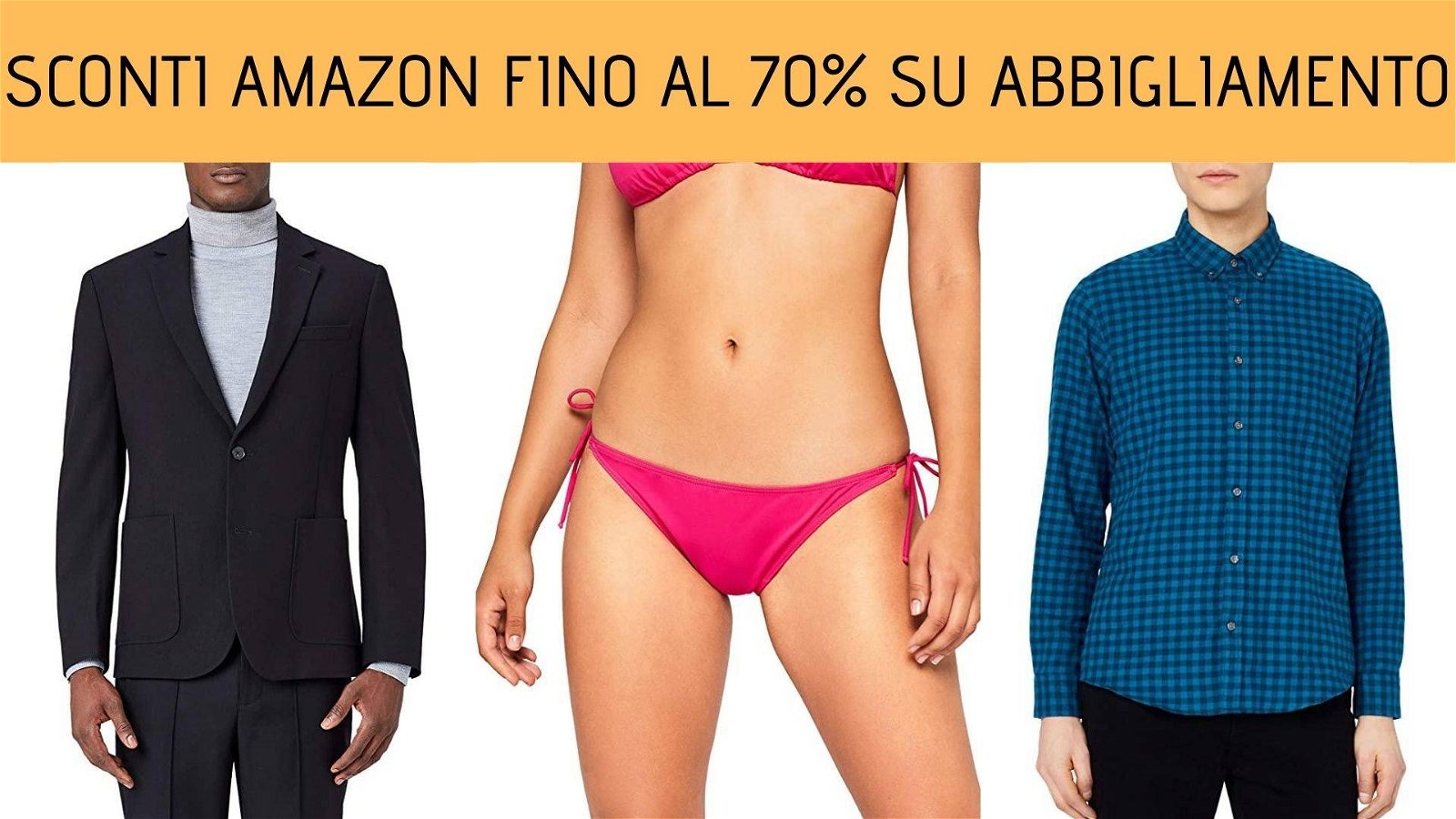 Immagine di Amazon: fino al 70% di sconto sull'abbigliamento uomo e donna