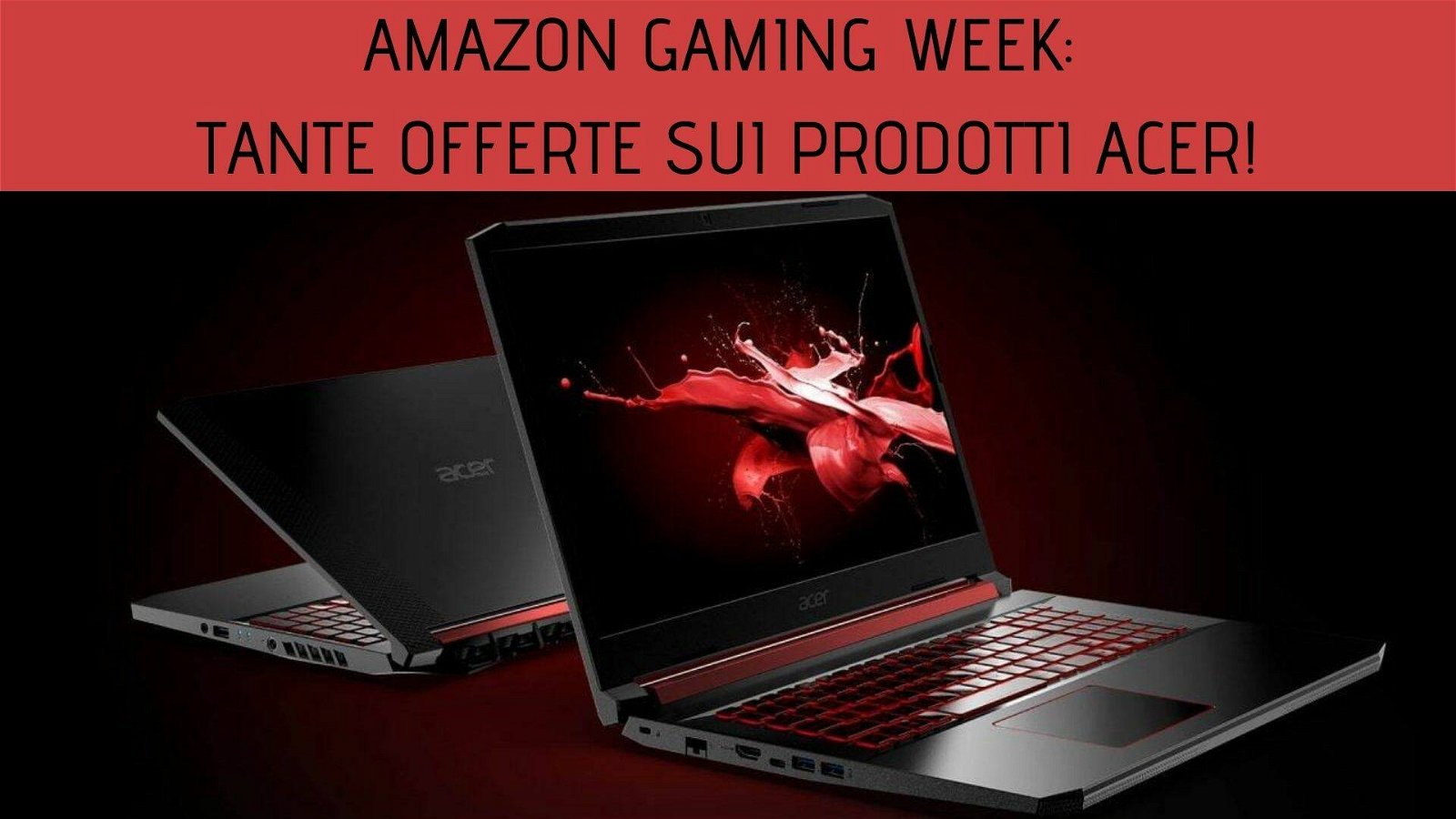 Immagine di Amazon Gaming Week: tante offerte sui prodotti Acer!