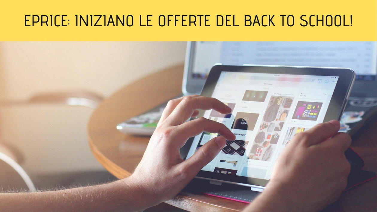 Immagine di ePrice: iniziano le offerte del Back to school!