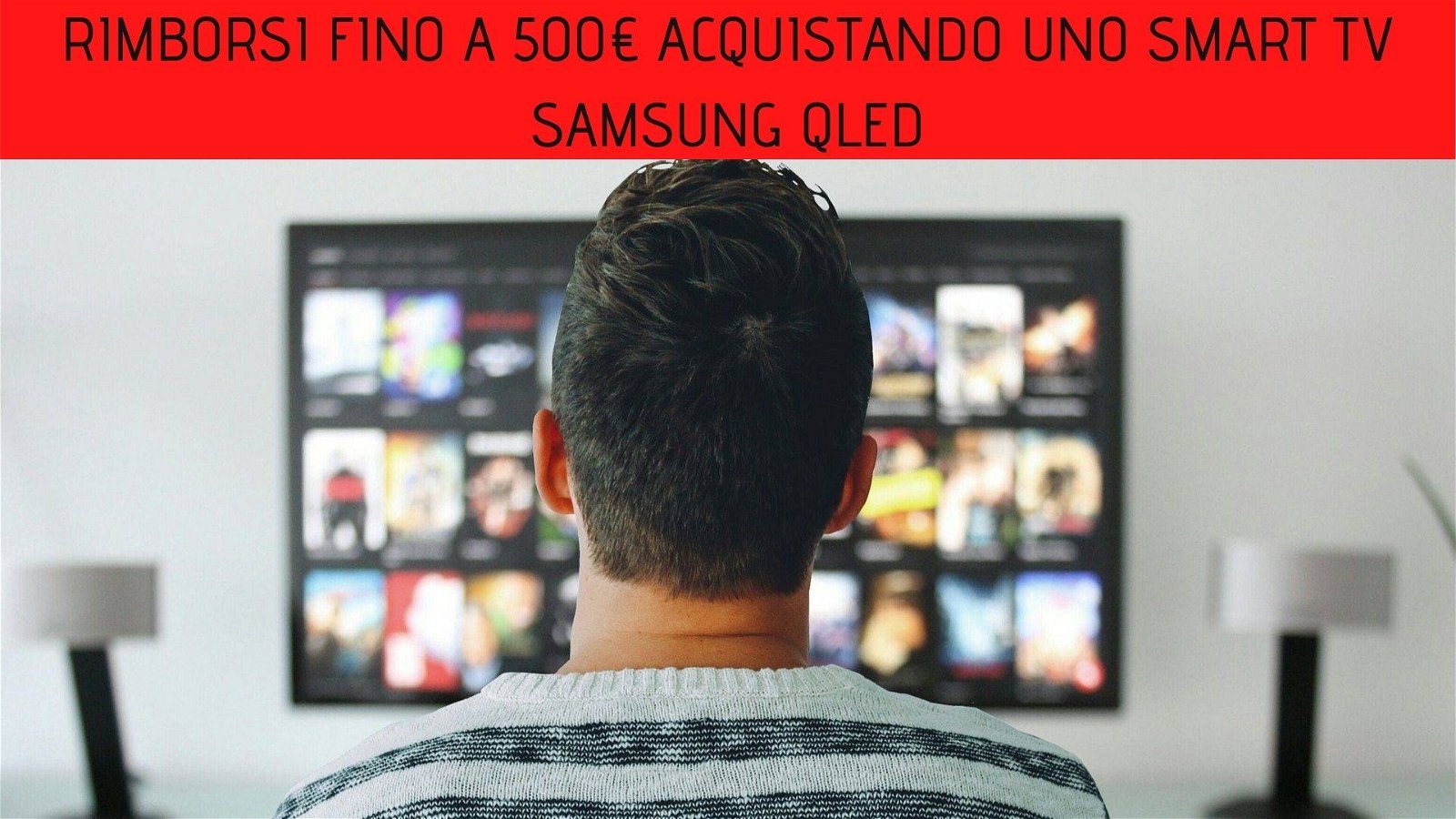 Immagine di Rimborsi fino a 500€ acquistando uno Smart TV Samsung QLED