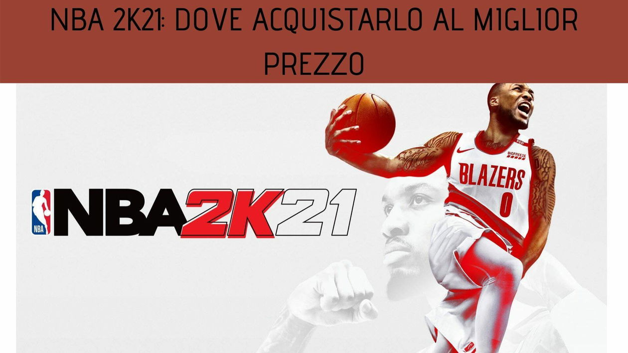 Immagine di NBA 2K21: ecco dove acquistarlo al miglior prezzo