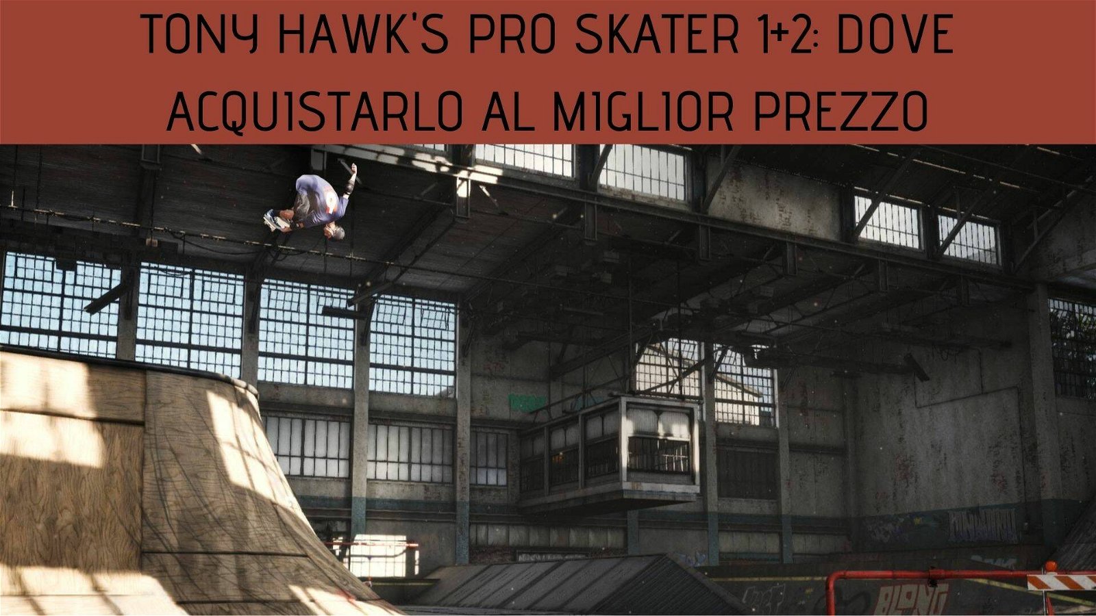 Immagine di Tony Hawk's Pro Skater 1+2: ecco dove acquistarlo al miglior prezzo