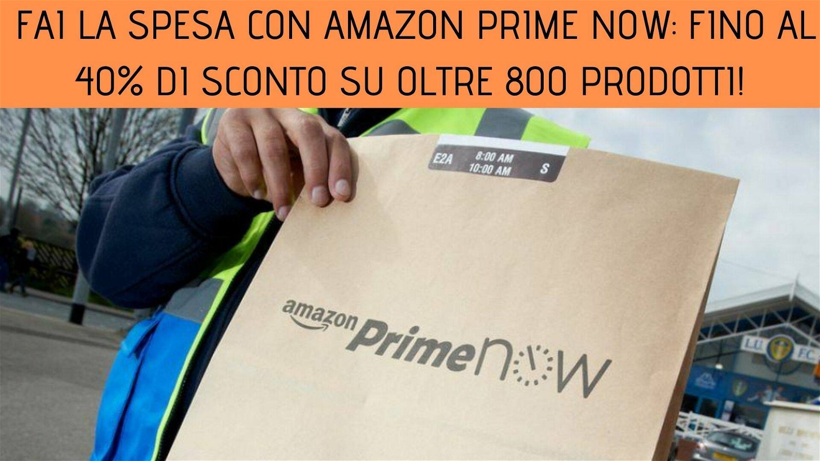 Immagine di Fai la spesa con Amazon Prime Now: fino al 40% di sconto su oltre 800 prodotti!