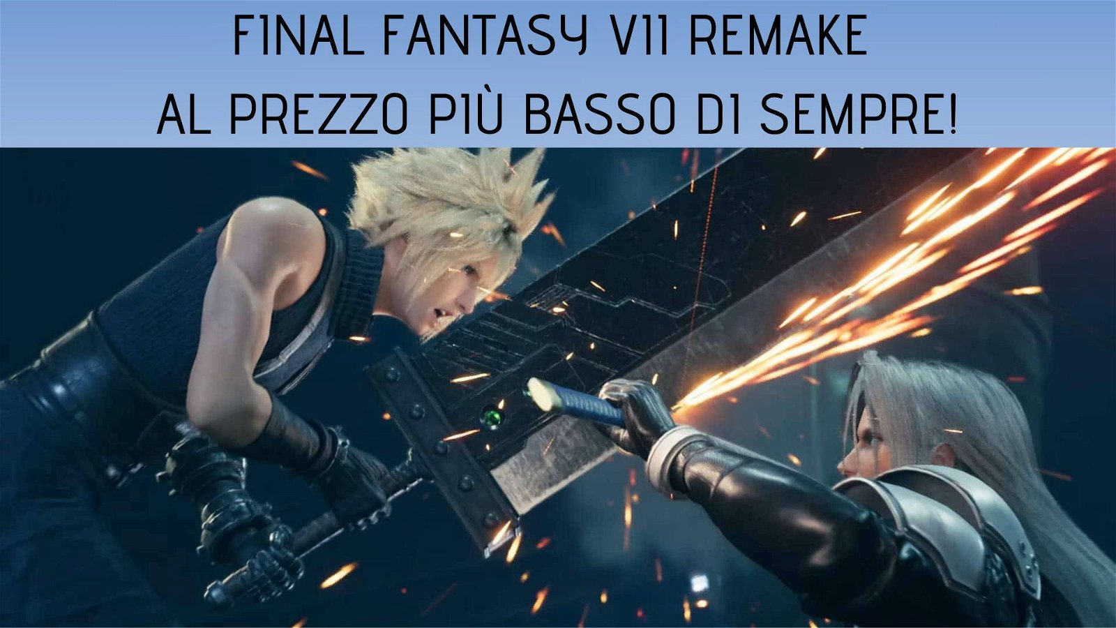 Immagine di Final Fantasy VII Remake al prezzo più basso di sempre su Amazon!