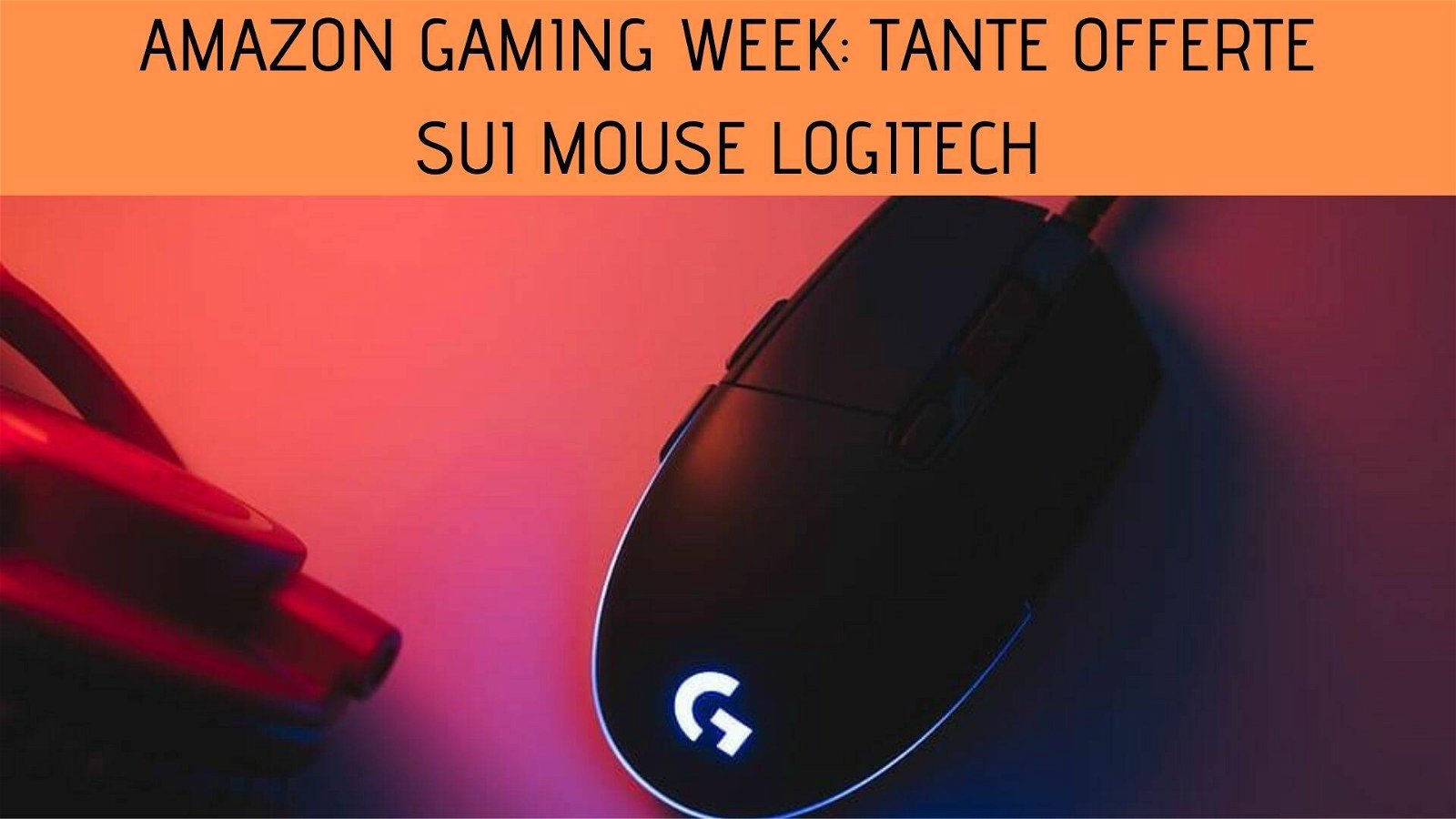 Immagine di Amazon Gaming Week: tante offerte sui mouse Logitech