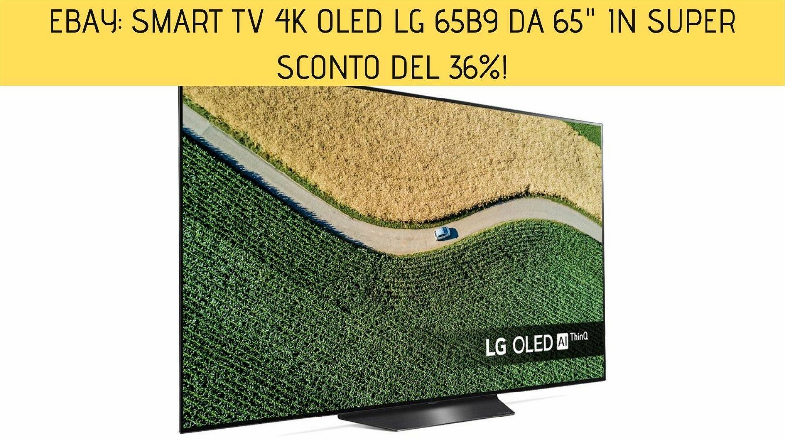 Immagine di eBay: smart TV 4K OLED LG 65B9 da 65" in super sconto del 36%!